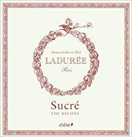 laduree: the sweet recipes