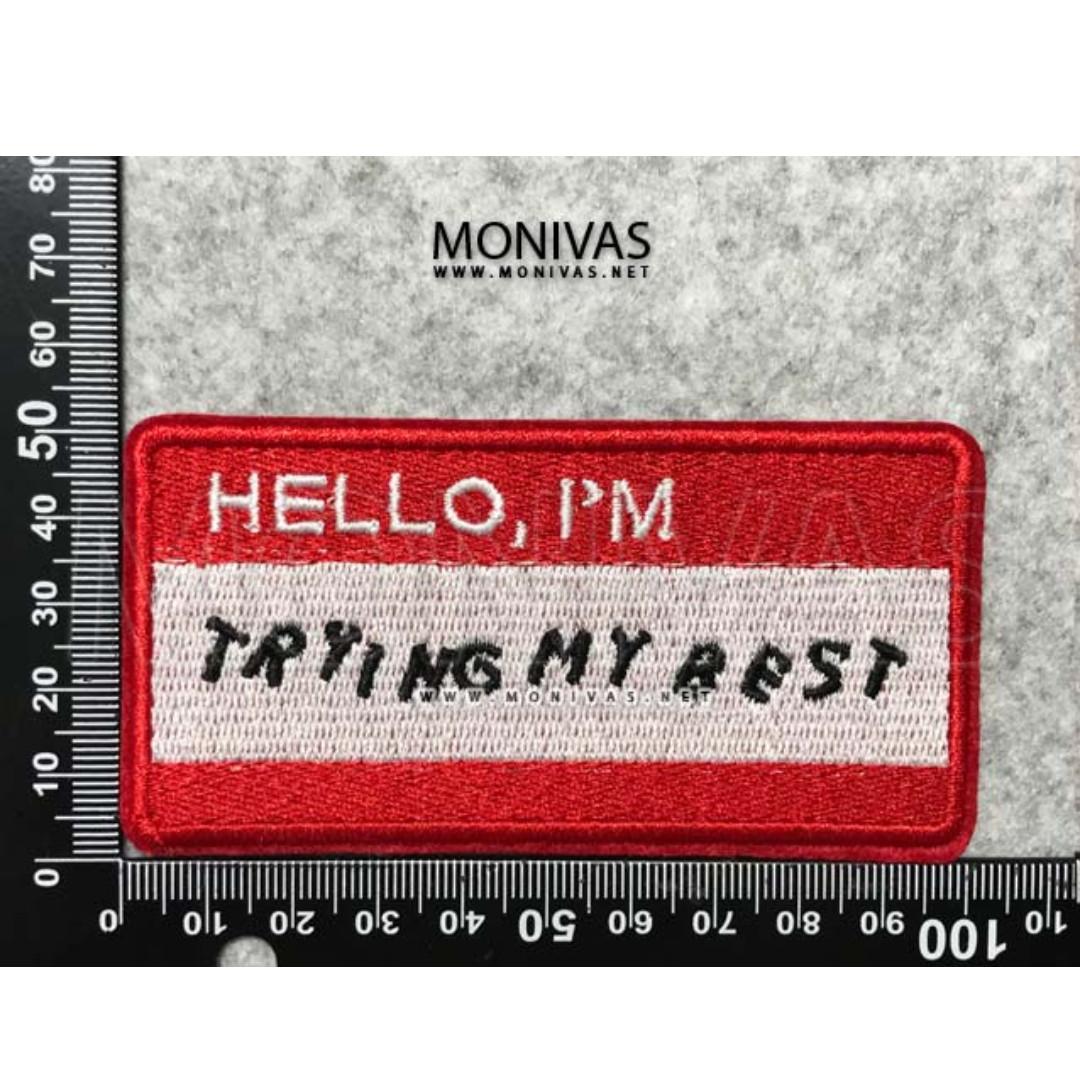 Hello I'm Trying My Best Iron On Patch DIY Red Name Tag Applique Badge,  Hobbies & Toys, Stationery & Craft, Craft Supplies & Tools on Carousell