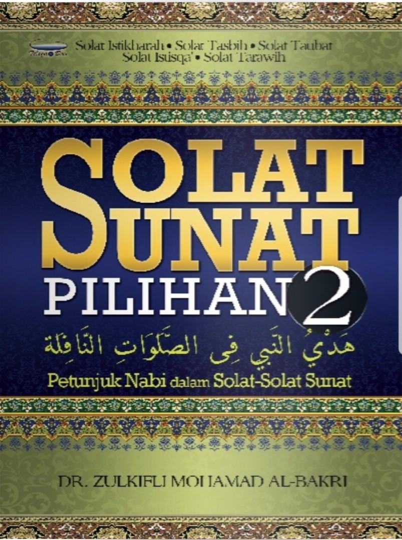 Solat Sunat Pilihan 2 S S Datuk Dr Zulkifli Mohamad Al Bakri Buku Islamic Book Books Stationery Non Fiction On Carousell