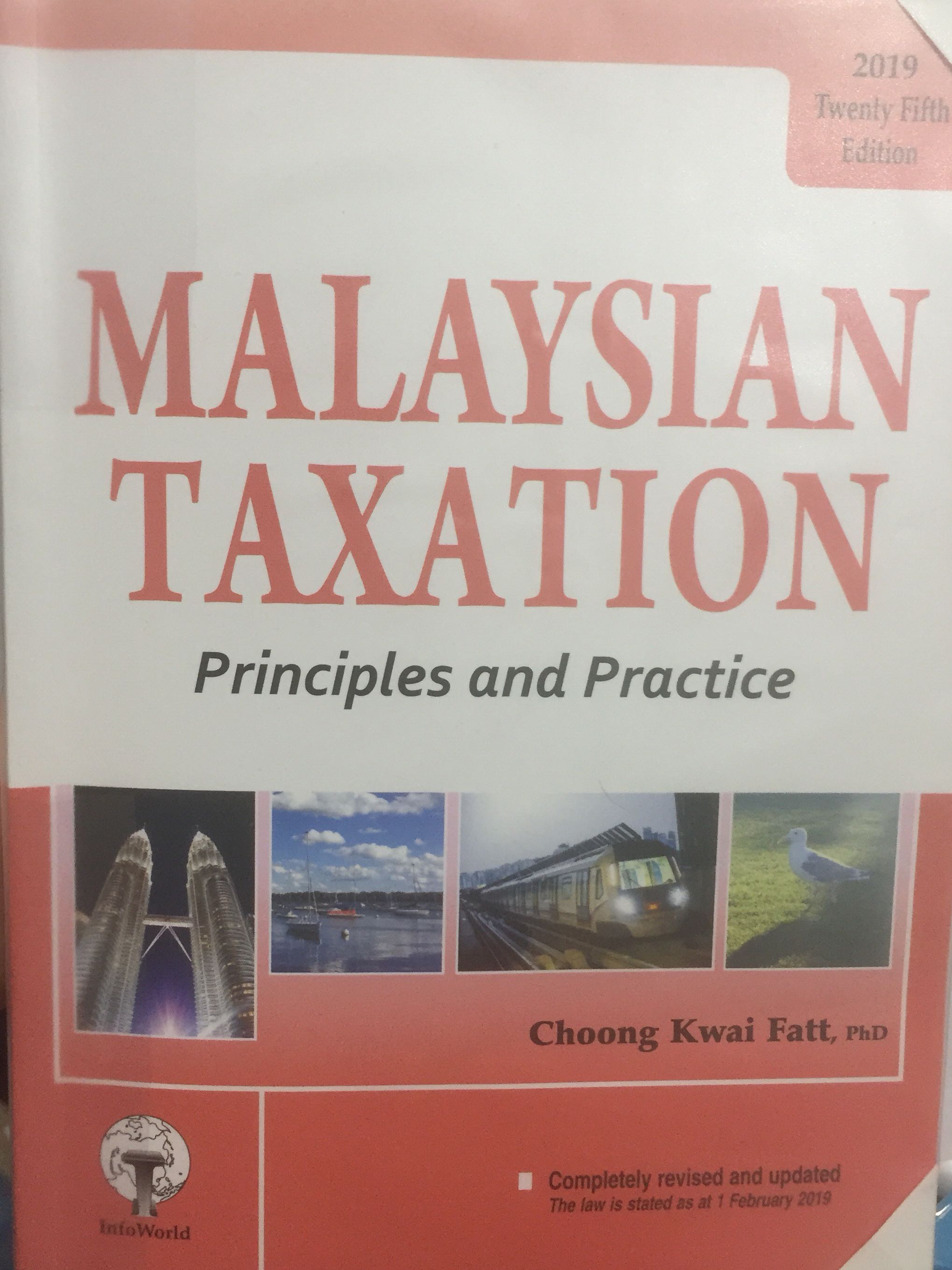 Malaysian Taxation Principles And Practice 2019 25th Ed By Choong Kwai Fatt Textbooks On Carousell