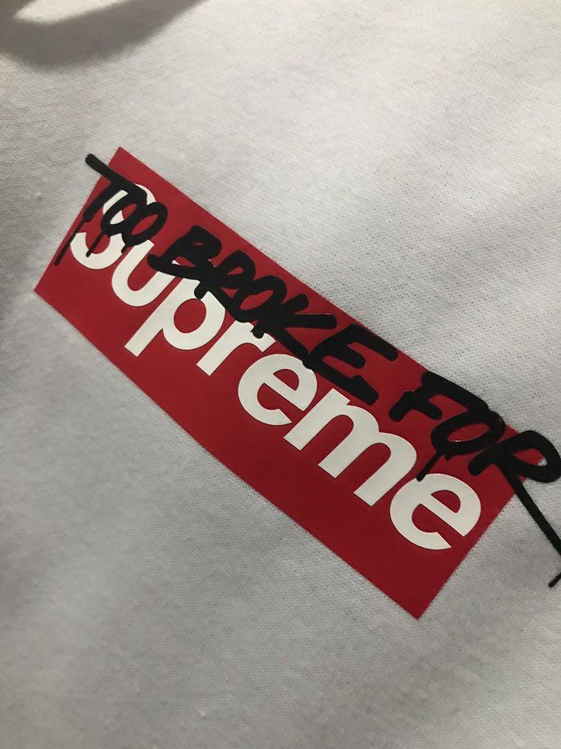 Too broke for supreme hoodie parody cheap