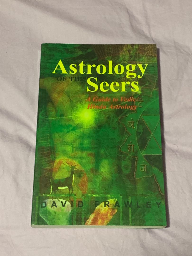 ASTROLOGY OF THE SEERS: A GUIDE TO VEDIC/HINDU ASTROLOGY by ...