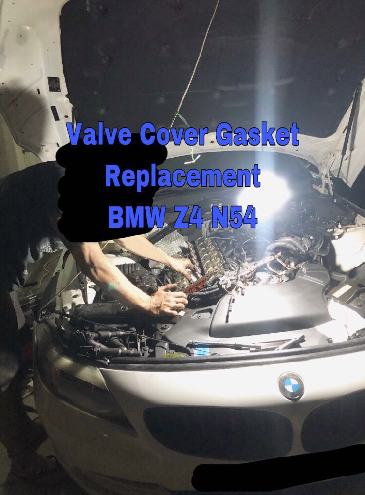 Valve Cover Gasket Replacement Bmw Z4 N54 Car Accessories Car Workshops Services On Carousell