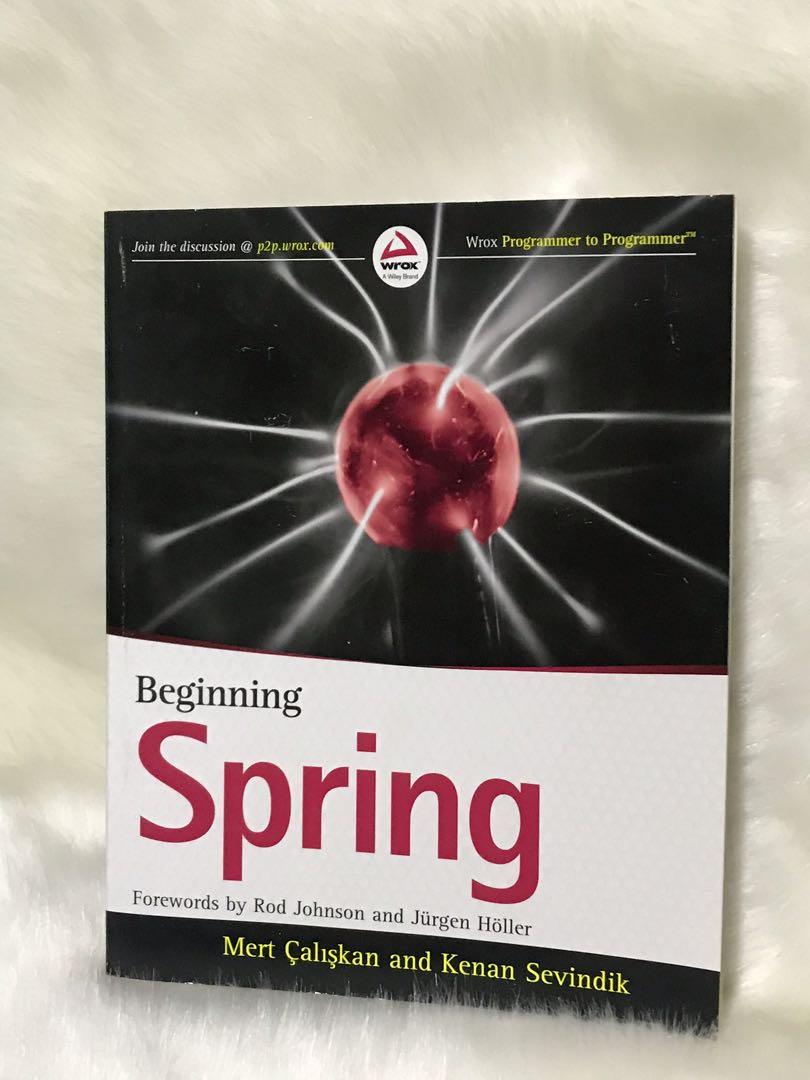 Beginning Spring ( Application Development) (Category: Music Scores) located in Singapore. Submitted by h_pano99 (Listing ID 253585699, Image 1). Description: Very lightly used. Wrox Programmer to Programmer. Bought from Kinokuniya .