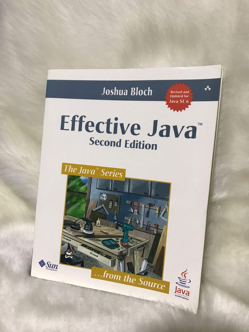Effective Java Second Edition (Category: Assessment Books) located in Singapore. Submitted by h_pano99 (Listing ID 253586788, Image 1). Description: Deeper understanding of the Java Programming language with this book. .