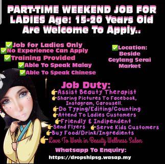 Part-Time Weekend Job for Ladies Age: 15-20 Year