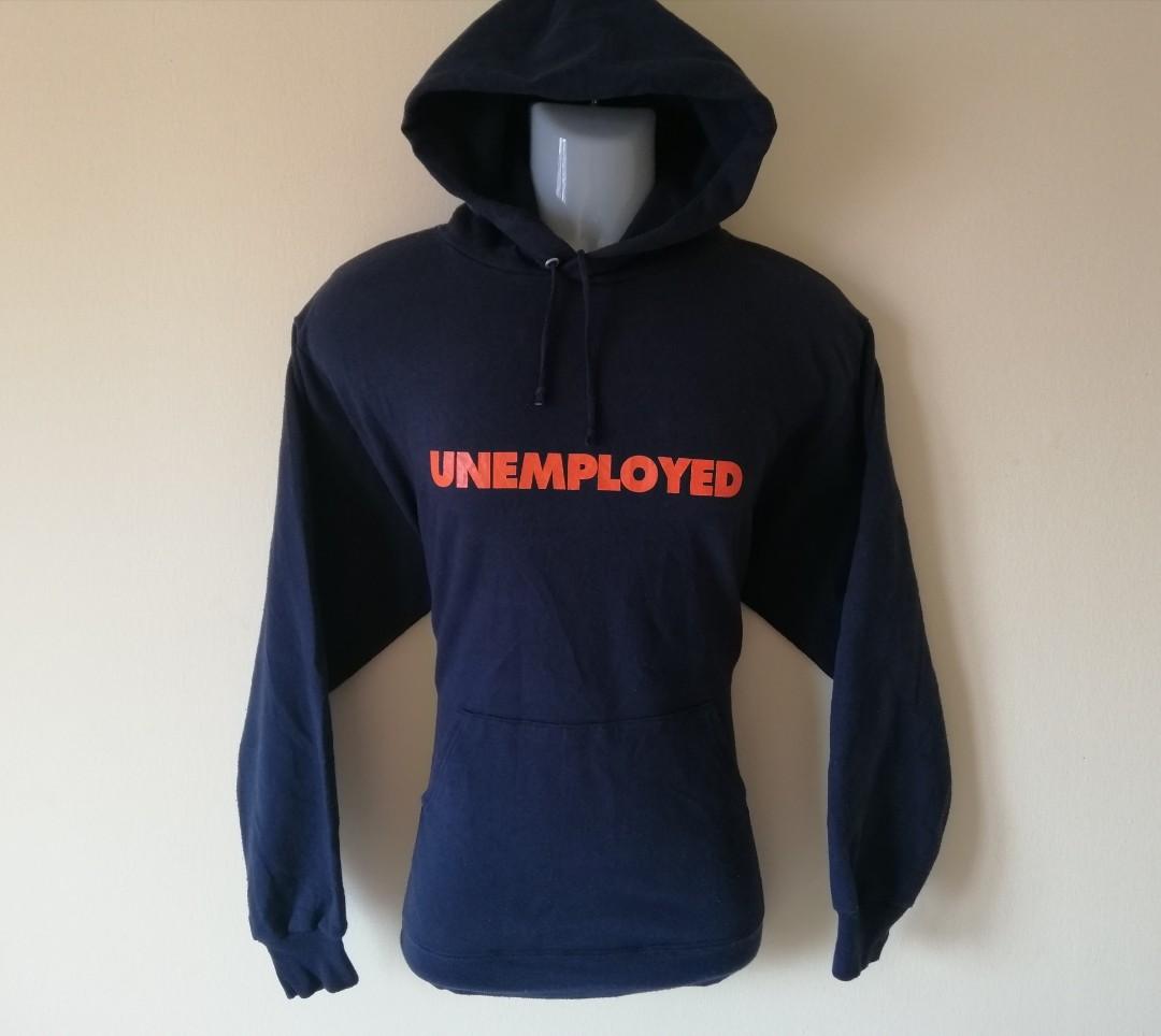 Unemployed hoodie online