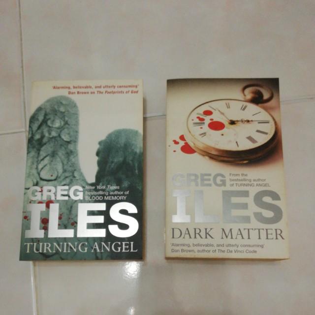 Greg Iles Books Turning Angel And Dark Matter Books Stationery Fiction On Carousell