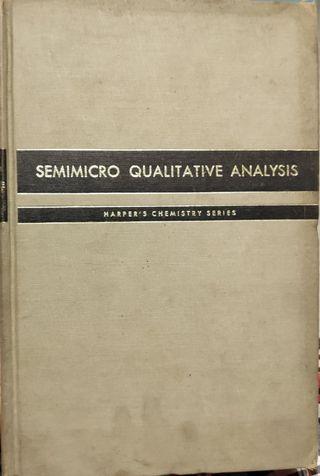 Semimicro Qualitative Analysis, Harper's Chemistry Series by Barber & Taylor, copyright 1953