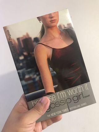 Gossip Girl Book 4 - Because I’m Worth It