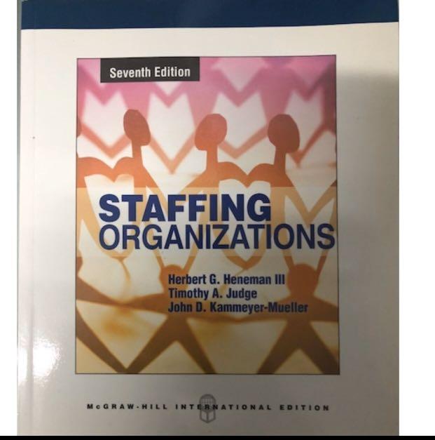 Staffing Organizations By Herbert G Heneman Iii Timothy A