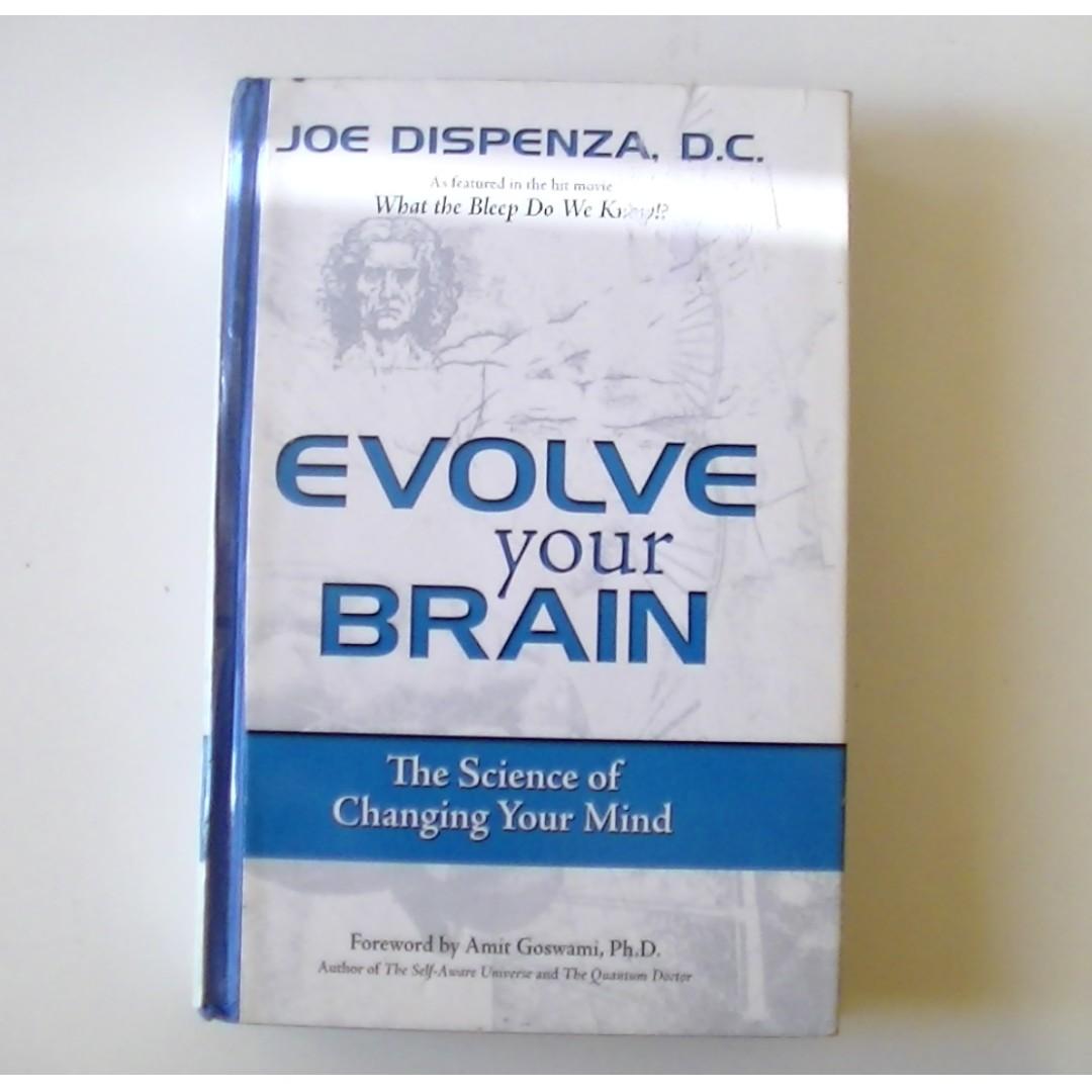 Evolve Your Brain The Science of Changing Your Mind 