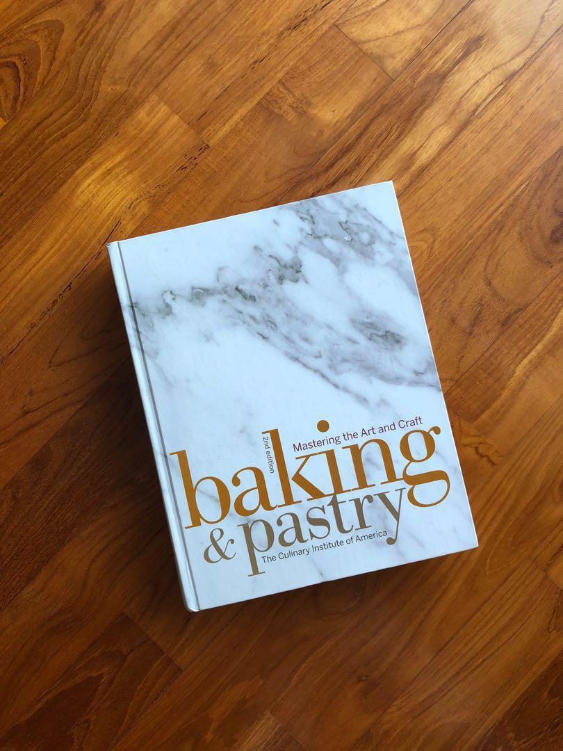 Baking Pastry Mastering The Art And Craft By The Culinary Institute Of America 2nd Edition Books Stationery Non Fiction On Carousell
