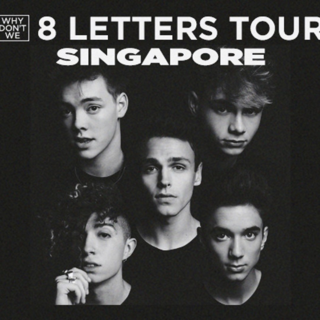 WHY DON’T WE ‘8 LETTERS TOUR’ LIVE IN SINGAPORE, Hobbies & Toys ...