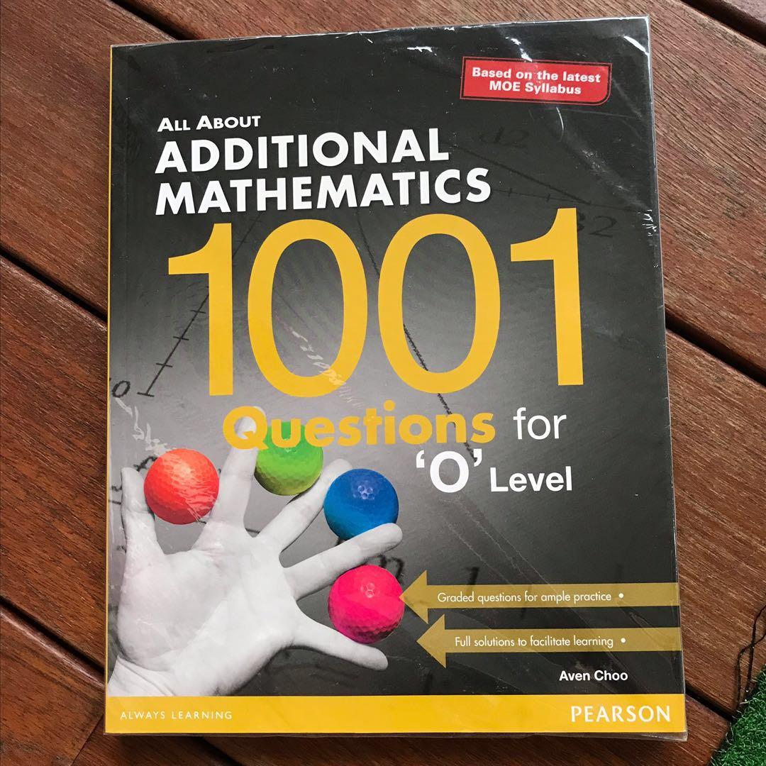 All about additional mathematics 1001 questions for o level books 