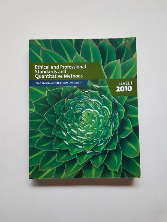 ETHICAL AND PROFESSIONAL STANDARDS AND QUANTITATIVE METHODS (CFA ...