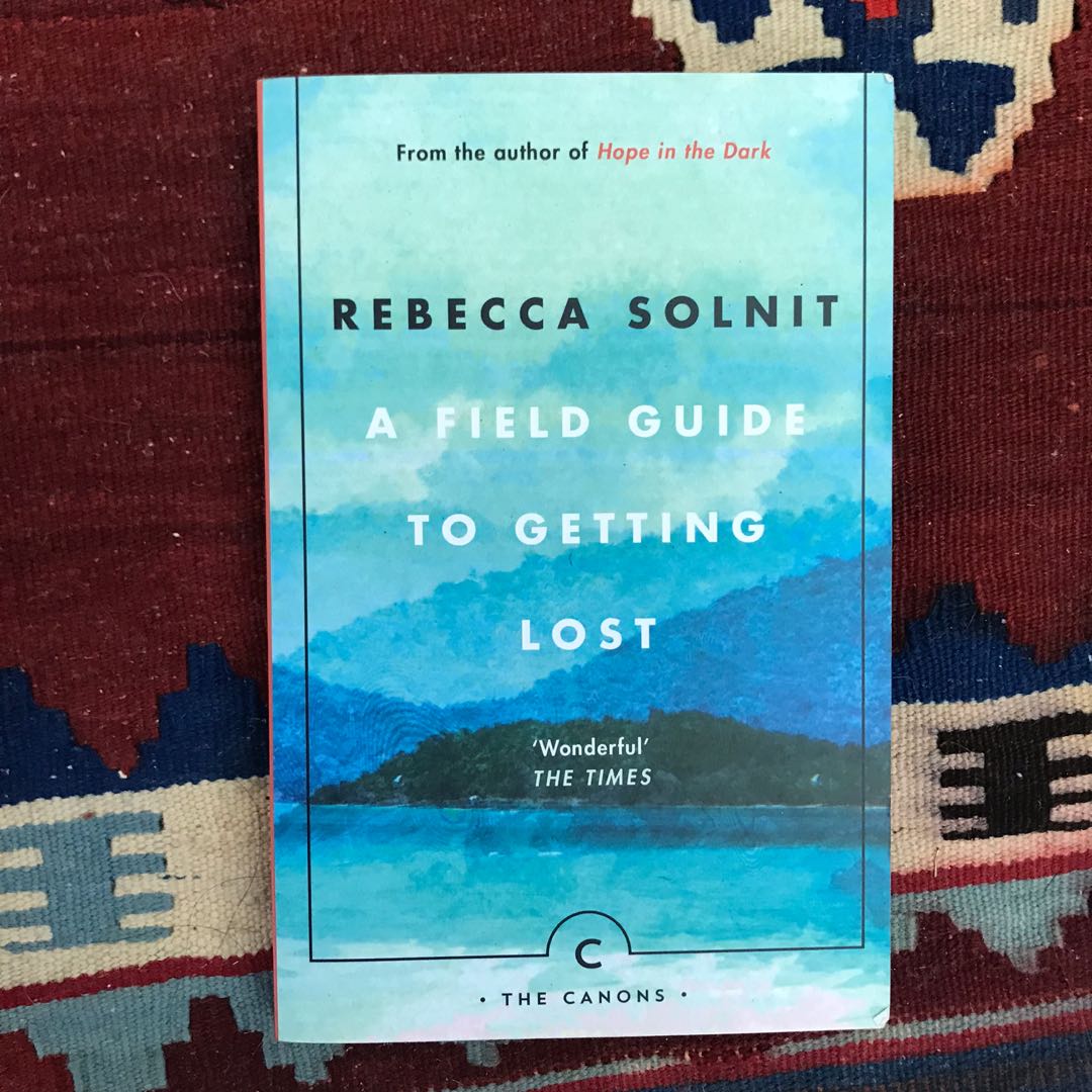 A Field Guide To Getting Lost By Rebecca Solnit Books