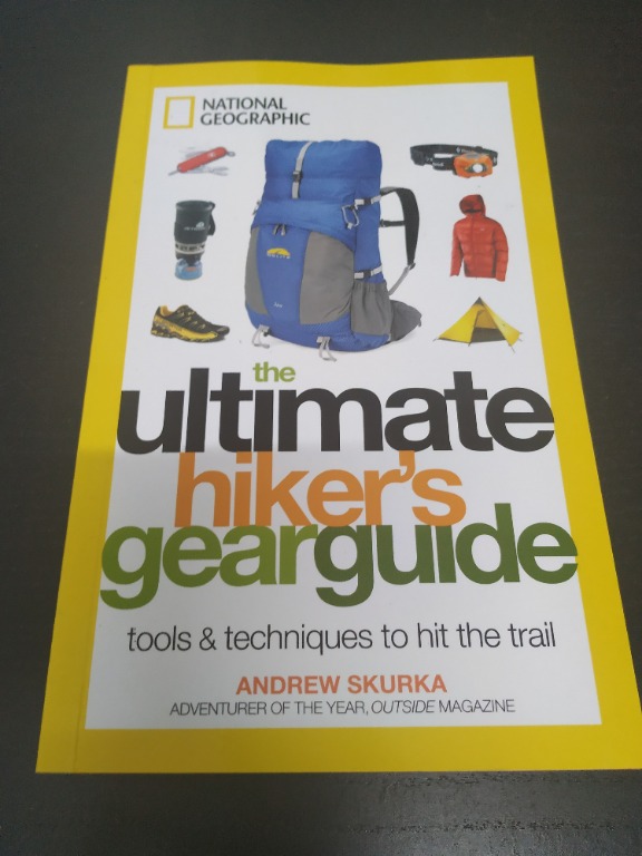 The Ultimate Hiker's Gear Guide: Tools and Techniques to Hit the Trail:  Skurka, Andrew: 9781426209208: : Books
