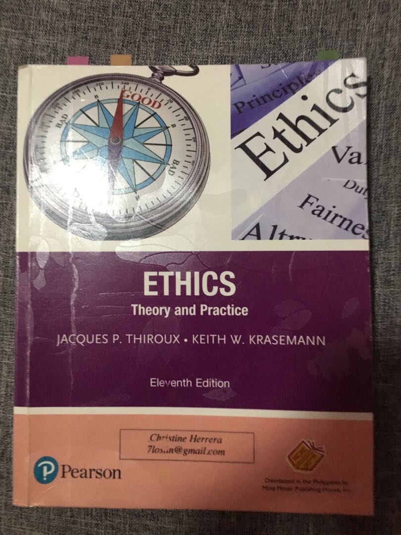 Ethics Theory & Practice (11th edition) by Jacques P. Thiroux & Keith W