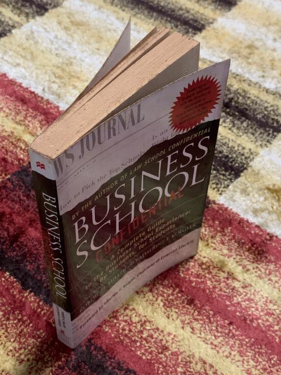 Business School Confidential A Complete Guide To The Business