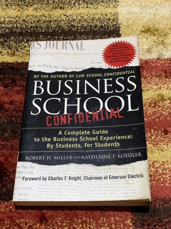 Business School Confidential A Complete Guide To The Business