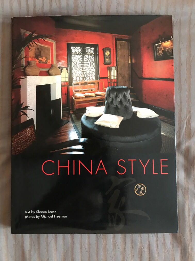 China Style Text By Sharon Leece Photos By Michael Freeman
