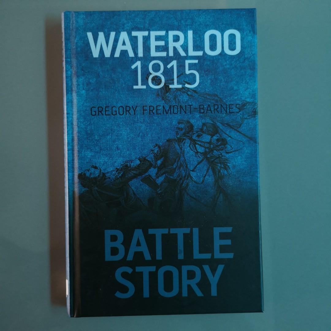 Waterloo 1815 Battle Story By Gregory Fremont Barnes On Carousell