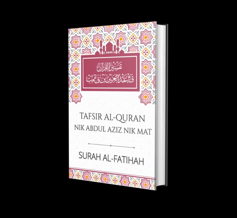 Tafsir Al Quran Nik Abdul Aziz Nik Mat Surah Al Fatihah Hard Cover Books Stationery Books On Carousell