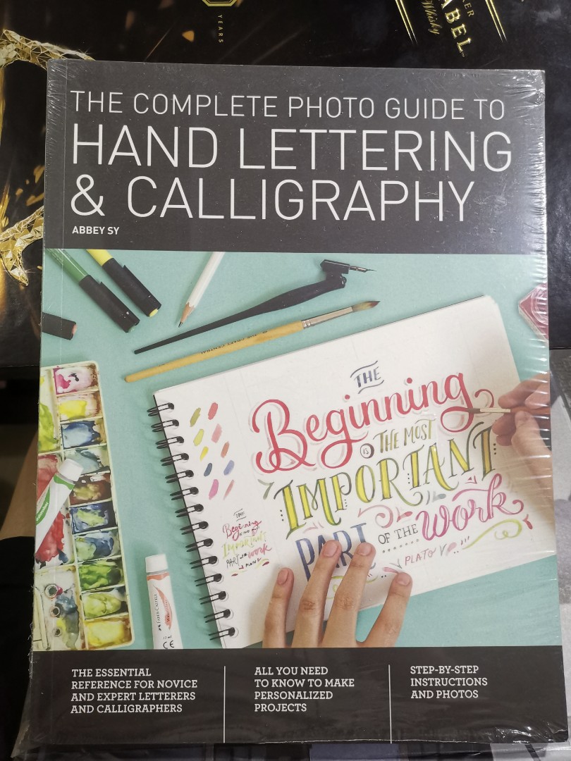 The Complete Photo Guide to Hand Lettering & Calligraphy by Abbey Sy ...