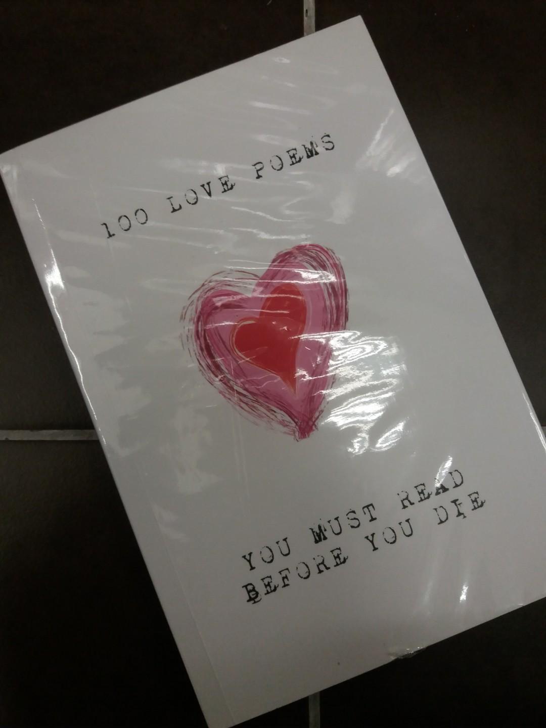 100 Love Poems You Must Read Before You Die By Kahlil Gibran John Keats Alexander Pushkin Rumi Sara Teasdle Derek Walcott Books Stationery Books On Carousell