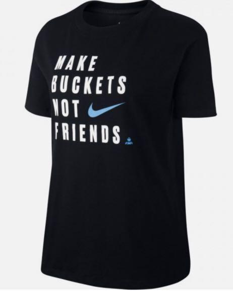 make buckets not friends nike