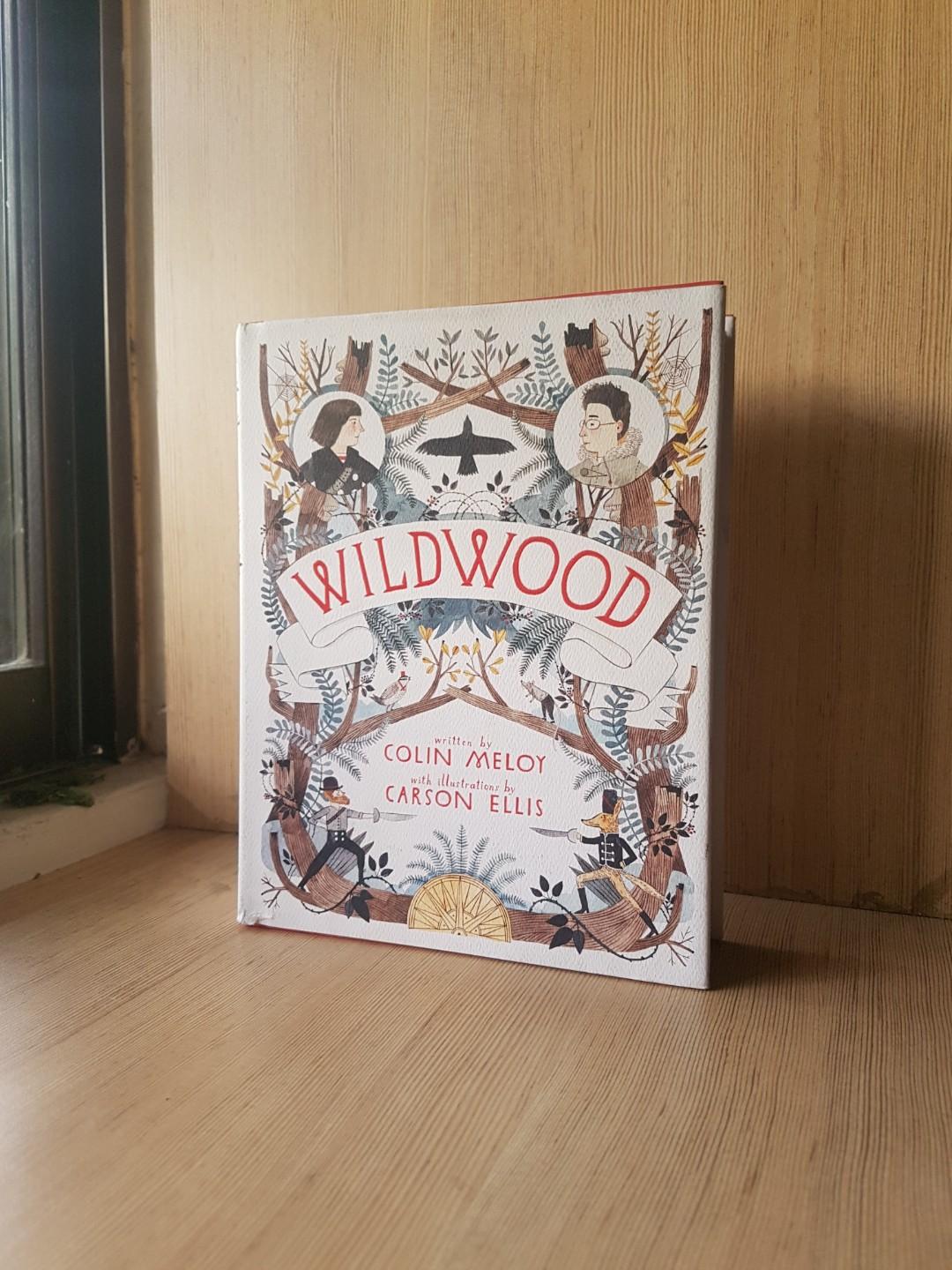 Wildwood Hardbound Book By Colin Meloy Books Books On Carousell