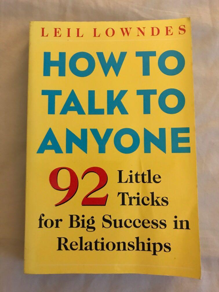 How To Talk To Anyone 92 Little Tricks For Big Success In Relationships By Leil Lowndes Books Stationery Non Fiction On Carousell