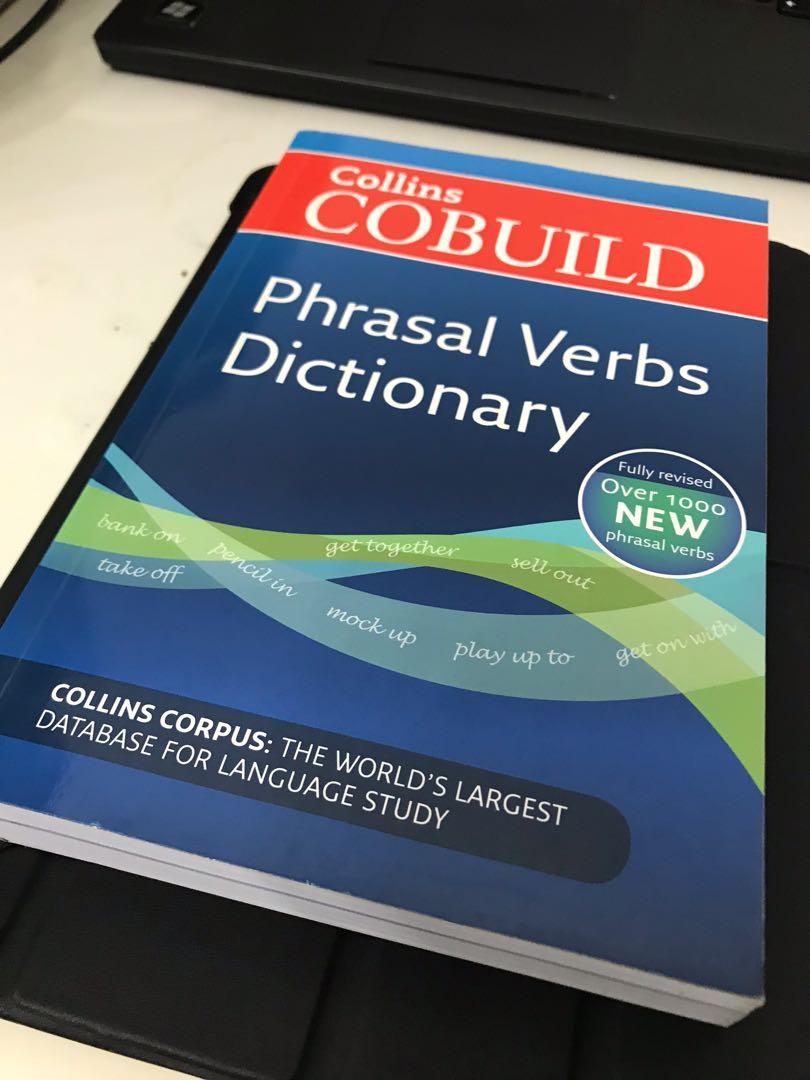 Collins Cobuild Phrasal Verbs Dictionary. Collins Corpus The world's