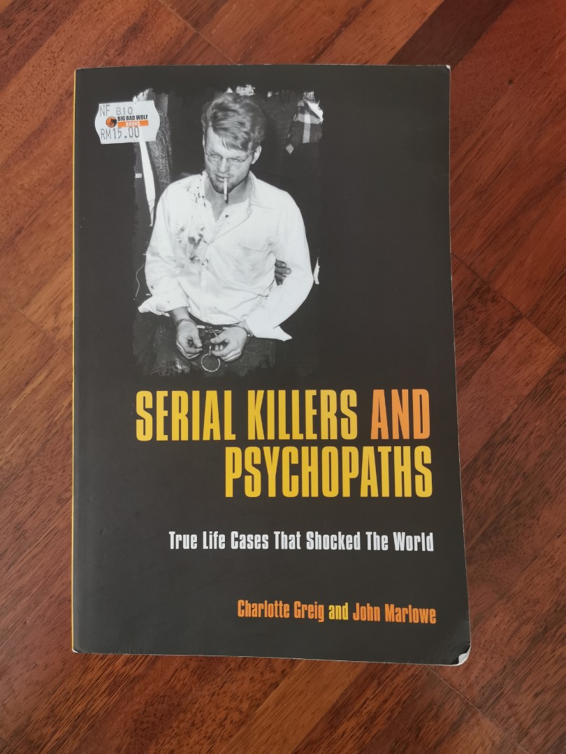 Serial killers and psychopaths by Charlotte Greig and John Marlowe