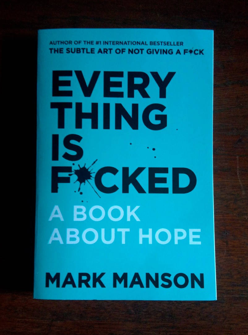 Everything Is F Cked By Mark Manson Books Books On Carousell A book about hope as want to read