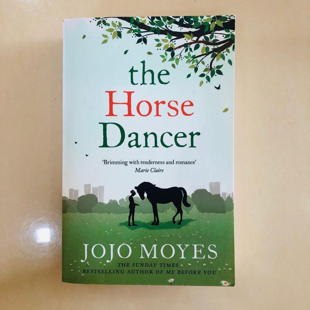 The Horse Dancer By Jojo Moyes Books Stationery Books On Carousell