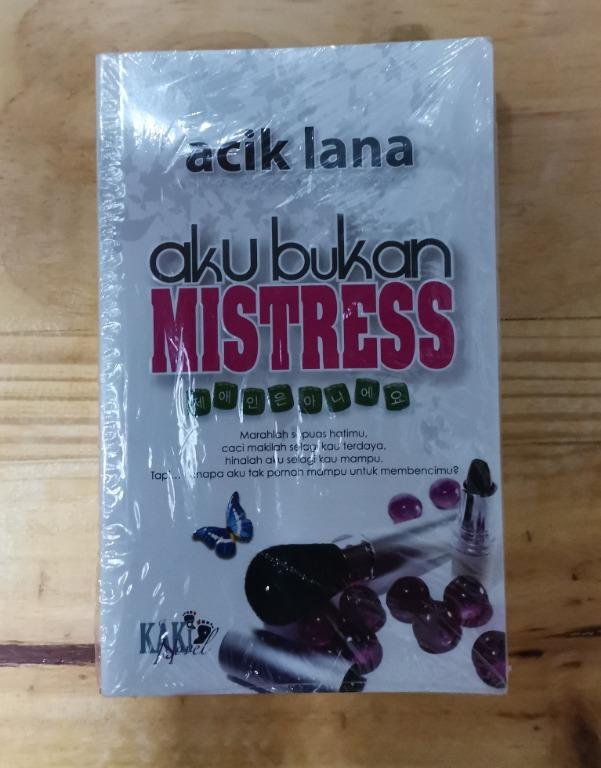 Aku Bukan Mistress Acik Lana Books Stationery Books On Carousell