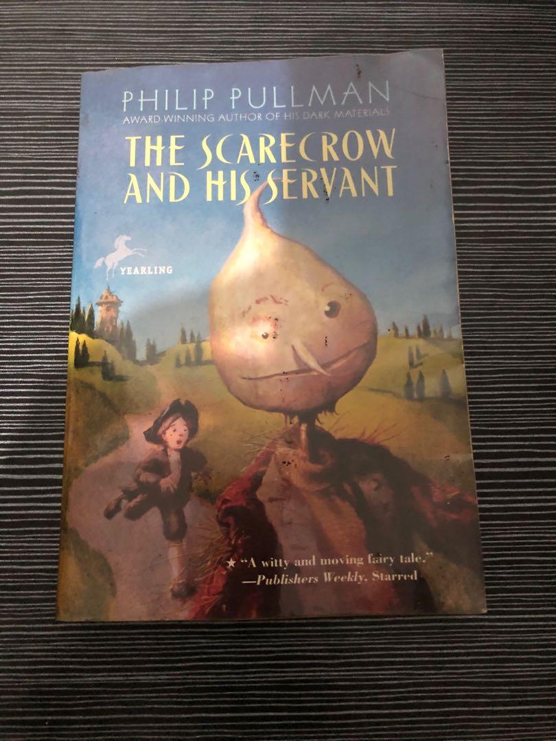 The Scarecrow and the Servant by Philip Pullman (Category: Storybooks) located in Mandaluyong City. Submitted by kmixed (Listing ID 1043140052, Image 1). Description: Fair condition, with plastic cover. Foxing and tanning on book edges. Message me if you want to see more photos. RFS: Decluttering Payment via BPI or GCash. Price is negotiable. .