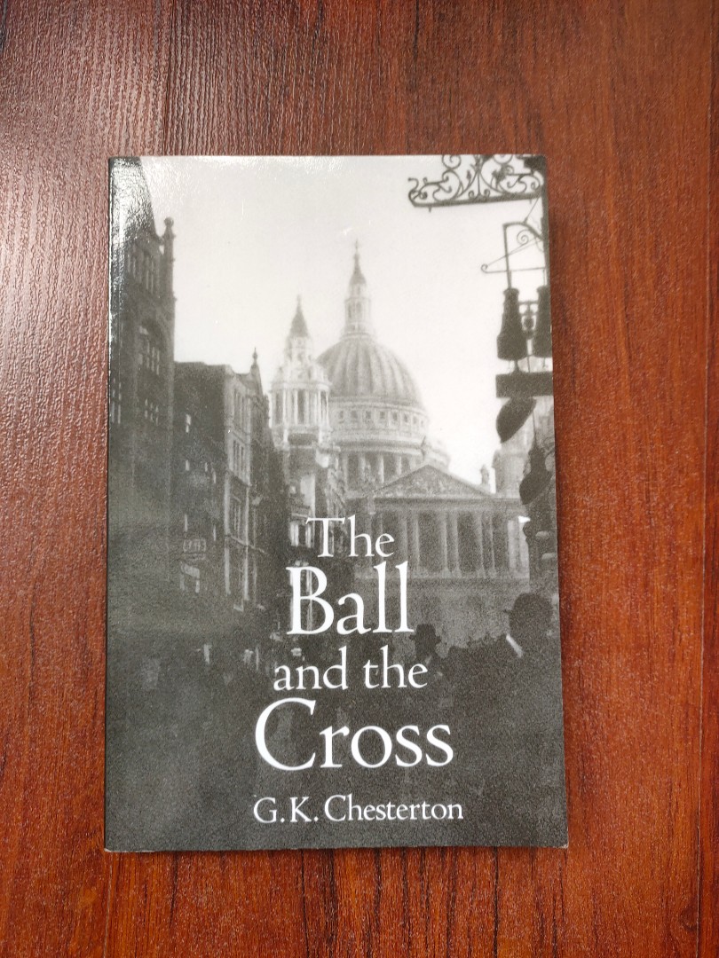 Gk Chesterton The Ball And The Cross Books Stationery Fiction On Carousell