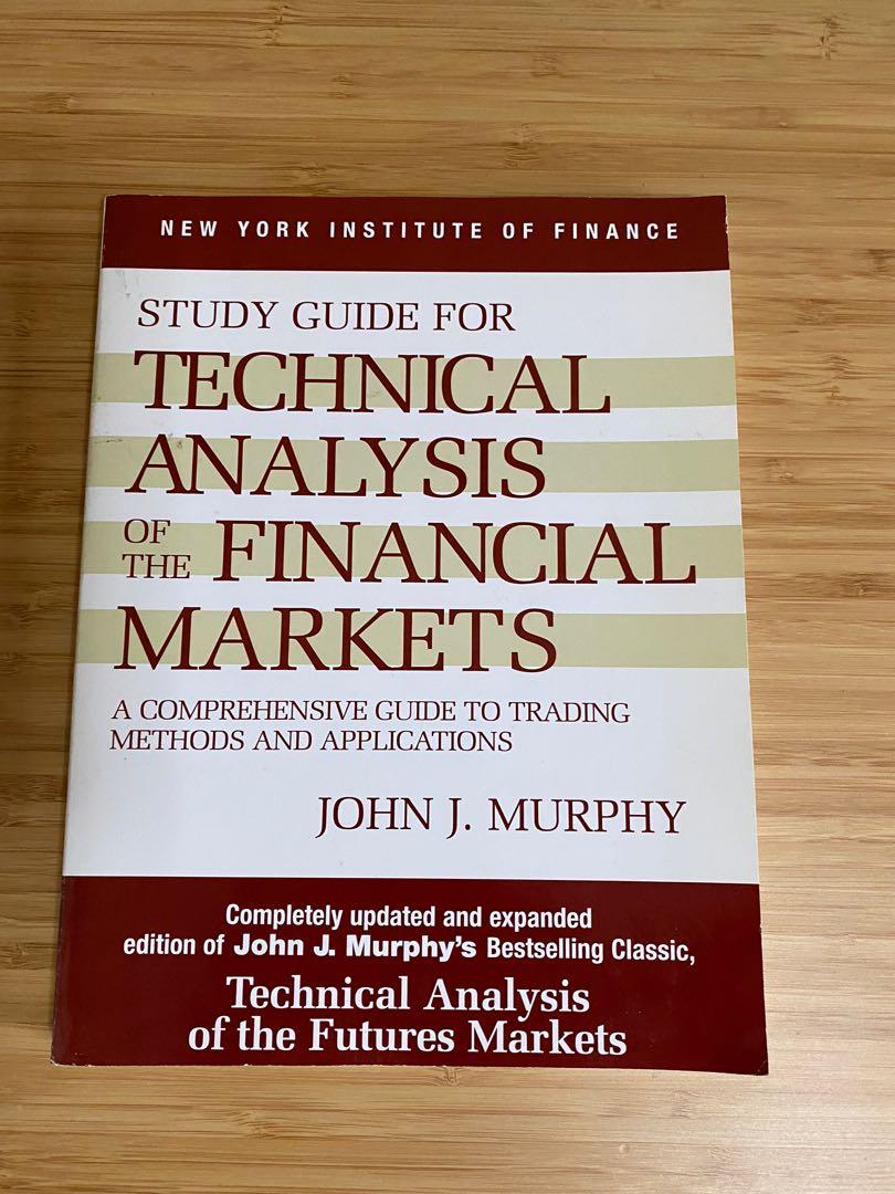 Technical Analysis of the Financial Markets John J. Murphy