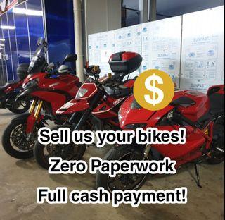 Sell us your bike , zero paperwork and full cash payment to you