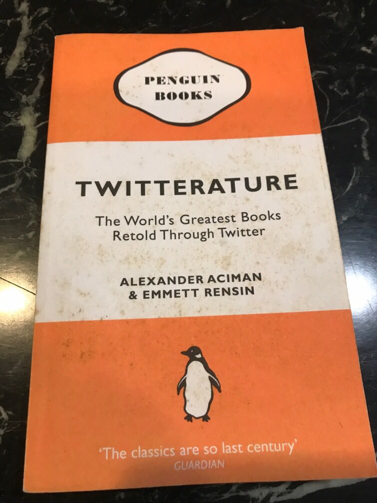 Twitterature The World S Greatest Books Retold Through Twitter Books Stationery Fiction On Carousell In 2009, alexander aciman and emmet rensin published twitterature: carousell