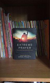 Extreme Prayer by Greg Pruett