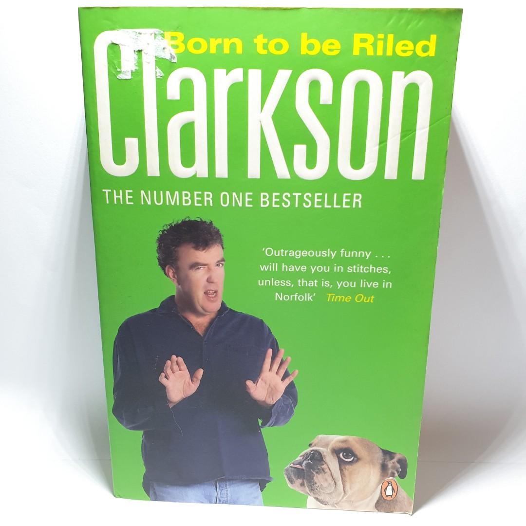 Born To Be Riled Jeremy Clarkson Books Stationery Books On Carousell