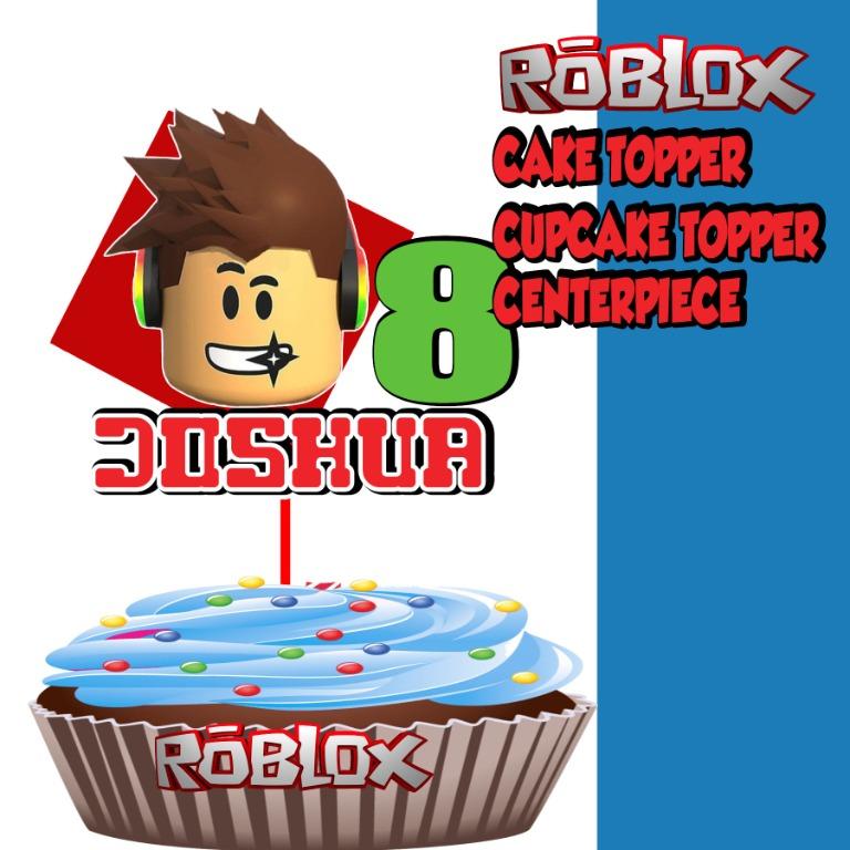 Roblox Cake Topper Cupcake Topper Birthday Party Baby Shower Food Drinks Baked Goods On Carousell - birthday party roblox printable cake topper