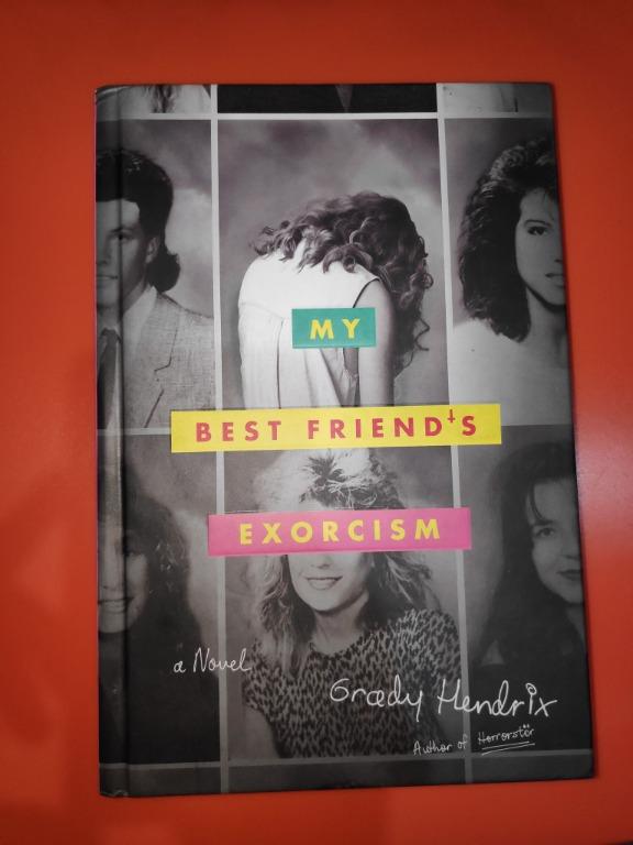 My Best Friend's Exorcism by Grady Hendrix (Hardbound Copy ...