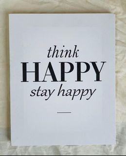 Think Happy Stay Happy Printed Canvas