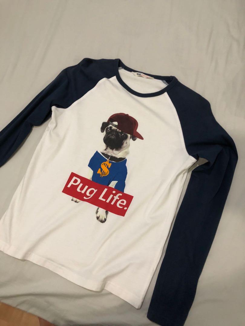 H M Pug Life Long sleeve shirt