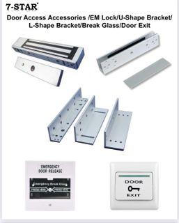 Door Access Accessories 7-STAR* SET•EM Lock with RELAY(600lbs)•ZL Bracket •U Bracket Channel•Emergency Breakglass•Push Release Button (Door Exit)
